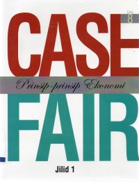 Image of CASEFAIR: Prinsip-prinsip Ekonomi Edisi 8 ( Jilid 1)