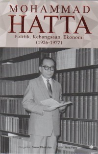 Image of Mohammad Hatta: politik, kebangsaan, ekonomi (1926-1977)