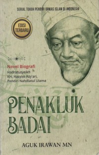 Image of Penakluk Badai: Novel Biografi KH. Hasyim Asy'ari