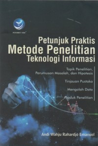 Image of Petunjuk Praktis Metode Penelitian Teknologi Informasi