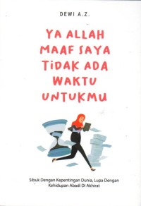 Image of Ya Allah Maaf Saya Tidak Ada Waktu Untukmu