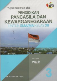 Image of Pendidikan Pancasila dan Kewarganegaraan 3 Untuk SMA/MA Kelas XII