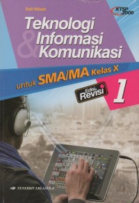 Image of Teknologi Informasi Komunikasi Untuk SMA/MA Kelas X, Edisi Revisi 1