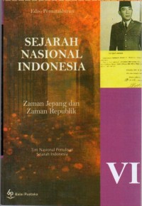 Image of Sejarah Nasional Indonesia VI: Zaman Jepang dan Zaman Republik Indonesia (Kurang Lebih 1942-1998)
