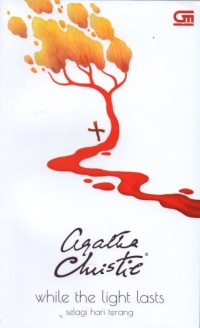 Image of While The Light Lasts = Selagi Hari Terang