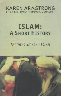 Image of Islam: A Short History, Sepintas Sejarah Islam