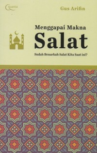Image of Menggapai makna salat: Sudah benarkah salat kita saat ini?