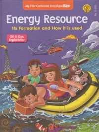 Image of My First Cartoonal Encyclope Bee: Energy Resource Its Formation and How it is used, Oil & Gas Exploration