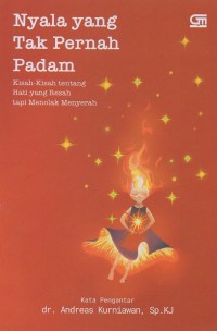 Image of Nyala yang tak pernah padam: Kisah-kisah tentang hati yang resah tapi menolak menyerah