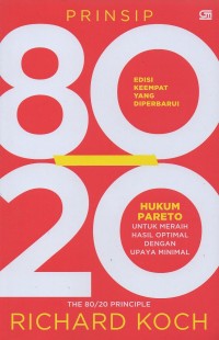 Prinsip 80/20 Hukum pareto untuk meraih hasil optimal dengan upaya minimal, edisi keempat yang diperbarui