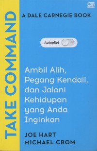 Image of Take command: Ambil alih, pegang kendali, dan jalani kehidupan yang anda inginkan