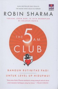 Image of The 5 AM Club : Bangun Rutinitas Pagi Untuk Level Up Hidupmu!