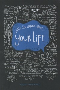 Image of What's so wrong about your life edisi revisi