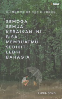 Image of Semoga semua kebaikan ini bisa membuatmu sedikit lebih bahagia