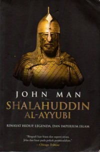 Image of Shalahuddin Al-Ayyubi: Riwayat Hidup, Legenda, dan Imperium Islam